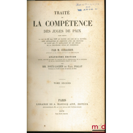 TRAITÉ DE LA COMPÉTENCE DES JUGES DE PAIX (…), 4ème éd. revue, augmentée et mise au courant de la législation, de la doctrine...
