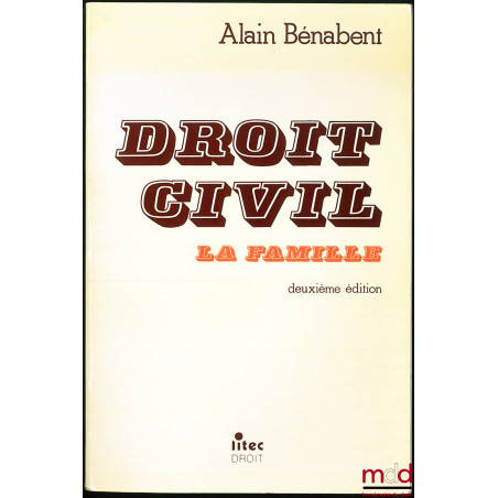 DROIT CIVIL : LA FAMILLE, 2e éd.