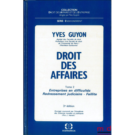 DROIT DES AFFAIRES, t. 2, 3ème éd., coll. Droit des affaires et de l’entreprise, série Enseignement