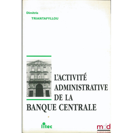 L’ACTIVITÉ ADMINISTRATIVE DE LA BANQUE CENTRALE