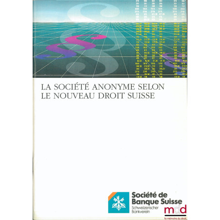 LA SOCIÉTÉ ANONYME SELON LE NOUVEAU DROIT SUISSE