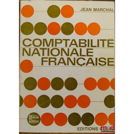 COMPTABILITÉ NATIONALE FRANÇAISE, 5ème éd.