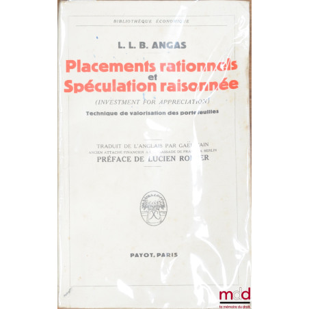 PLACEMENTS RATIONNELS ET SPÉCULATION RAISONNÉE (Investment for appreciation), TECHNIQUE DE VALORISATION DES PORTEFEUILLES, tr...