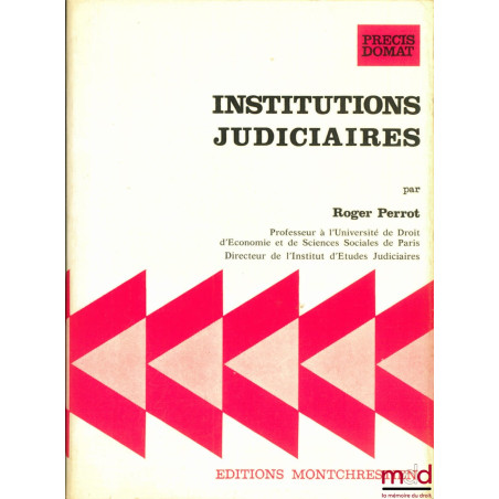 INSTITUTIONS JUDICIAIRES, 2e éd., coll. Précis Domat