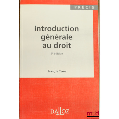 INTRODUCTION GÉNÉRALE AU DROIT, 2ème éd., coll. Précis Dalloz