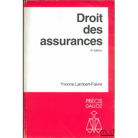 DROIT DES ASSURANCES, 8e éd., coll. Précis Dalloz