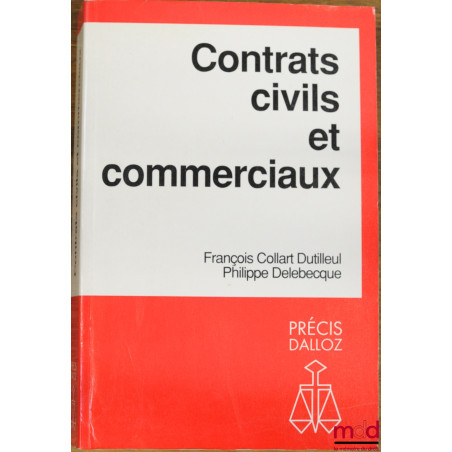 CONTRATS CIVILS ET COMMERCIAUX, coll. Précis Dalloz