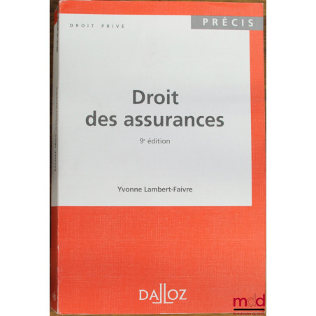 DROIT DES ASSURANCES, 9e éd., coll. Précis Dalloz / Droit privé
