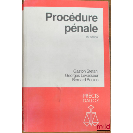 PROCÉDURE PÉNALE, 15e éd., coll. Précis Dalloz / Droit privé