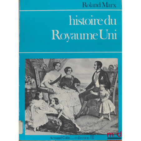 HISTOIRE DU ROYAUME UNI, 4ème éd., coll. U