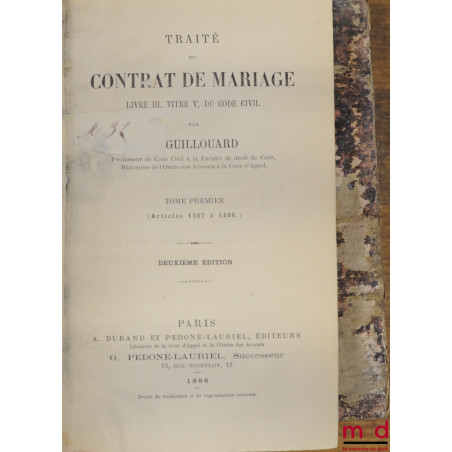 TRAITÉ DU CONTRAT DE MARIAGE, 2ème éd., incomplet du t. IV