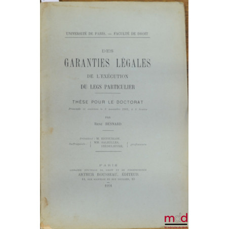 DES GARANTIES LÉGALES DE L’EXÉCUTION DU LEGS PARTICULIER, Université de Paris, Faculté de droit