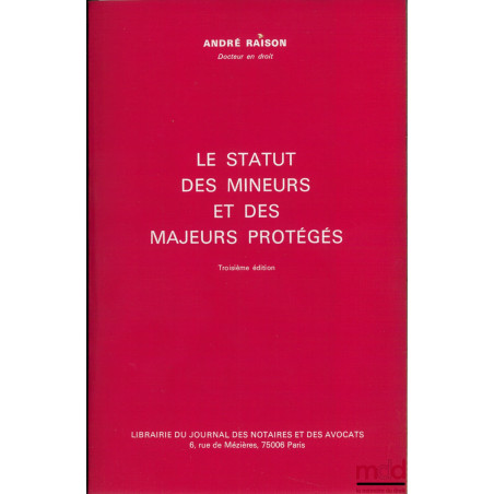 LE STATUT DES MINEURS ET DES MAJEURS PROTÉGÉS, 3ème éd.