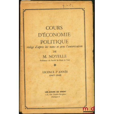 COURS D’ÉCONOMIE POLITIQUE, licence 2ème année 1947-1948 (incomplet)