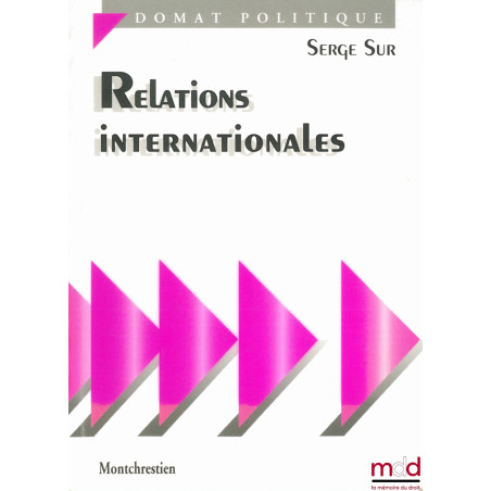 RELATIONS INTERNATIONALES, coll. Domat Politique