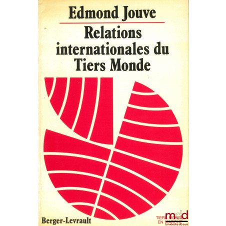 RELATIONS INTERNATIONALES DU TIERS MONDE, Le Tiers Monde en lutte, coll. Tiers monde en marche, t. 1