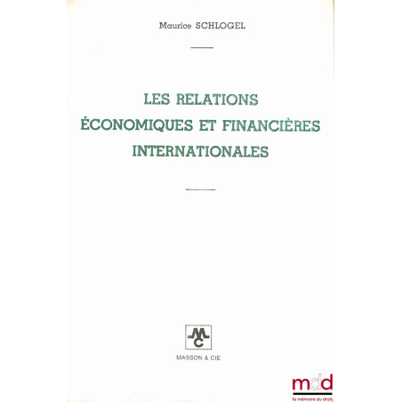 LES RELATIONS ÉCONOMIQUES ET FINANCIÈRES INTERNATIONALES