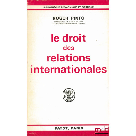 LE DROIT DES RELATIONS INTERNATIONALES, Bibl. Économique et Politique