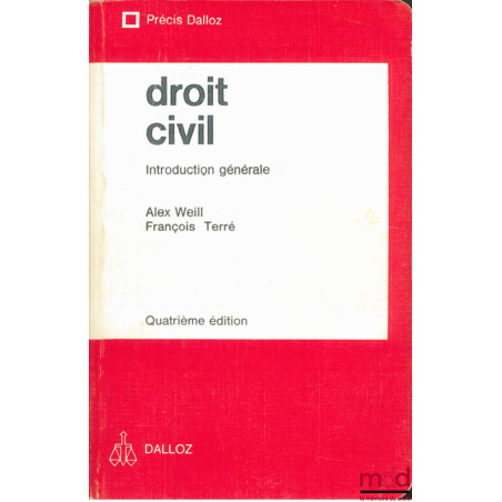 DROIT CIVIL, INTRODUCTION GÉNÉRALE, 4ème éd., coll. Précis Dalloz