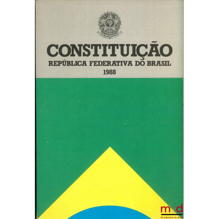 CONSTITUIÇAO REPUBLICA FEDERATIVA DO BRASIL 1988