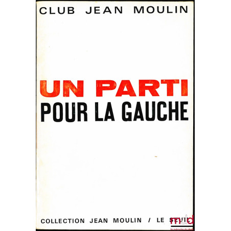 UN PARTI POUR LA GAUCHE