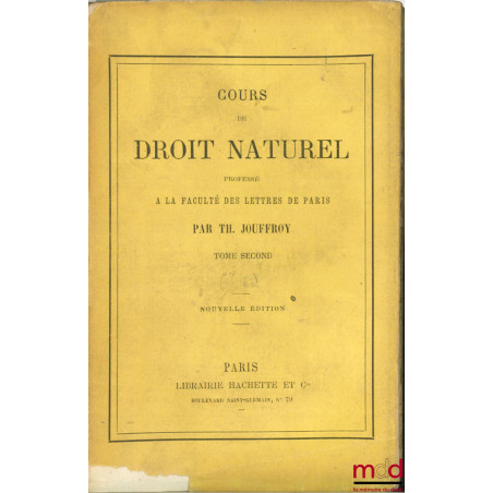 COURS DE DROIT NATUREL professé à la Faculté de lettres de Paris, tome 2, 5ème éd.