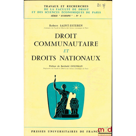 DROIT COMMUNAUTAIRE ET DROITS NATIONAUX, coll. Travaux et rech. de la Faculté de droit et des sc. éco. de Paris, série Europe...