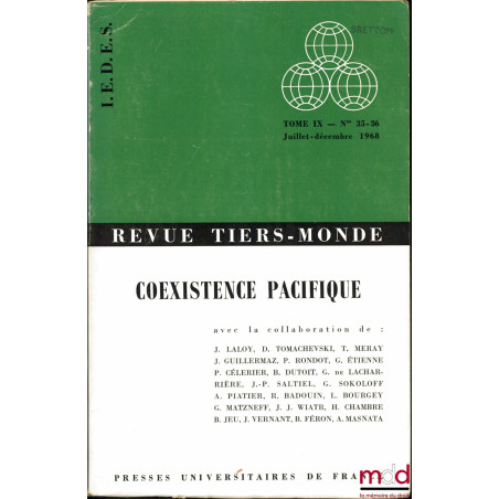 COEXISTENCE PACIFIQUE, revue Tiers-Monde, t. IX, n° 35-36, juillet décembre 1968, I.E.D.E.S.