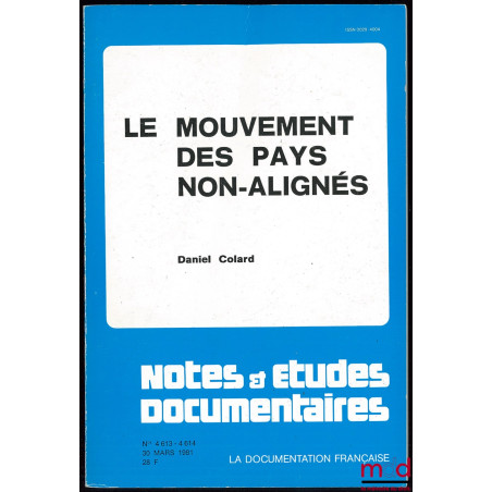 LE MOUVEMENT DES PAYS NON-ALIGNÉS, coll. Notes et études documentaires n° 4613-4614