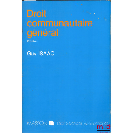 DROIT COMMUNAUTAIRE GÉNÉRAL, 2ème éd., coll. Droit sciences économiques