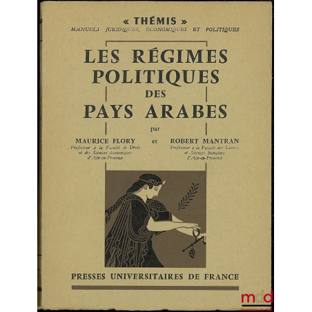 LES RÉGIMES POLITIQUES DES PAYS ARABES, coll. Thémis, 1ère éd.