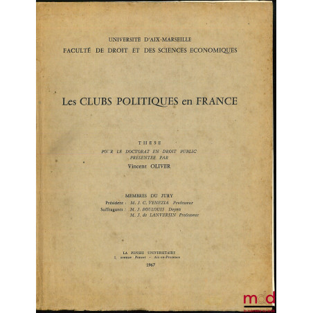 LES CLUBS POLITIQUES EN FRANCE, Université d’Aix-Marseille, Faculté de droit et des sciences économiques