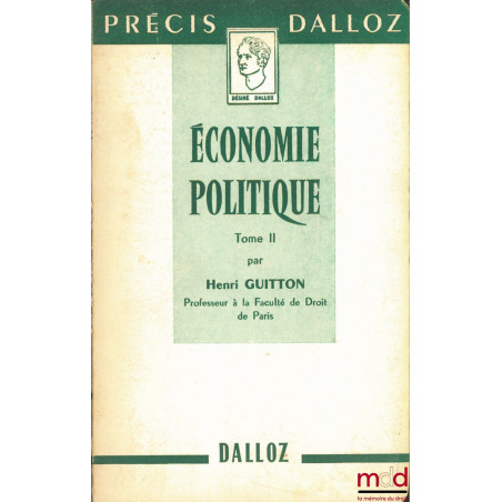 ÉCONOMIE POLITIQUE t. II, coll. Précis Dalloz