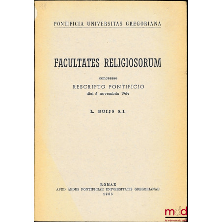 FACULTATES RELIGIOSORUM concessæ RESCRIPTO PONTIFICIO diei 6 nov. 1964, Pontificia universitas gregoriana