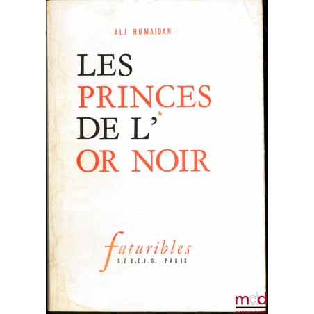 LES PRINCES DE L’OR NOIR, coll. futuribles