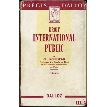 DROIT INTERNATIONAL PUBLIC, 3ème éd., Précis Dalloz