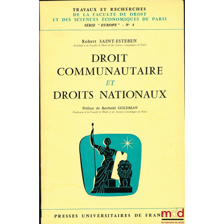 DROIT COMMUNAUTAIRE ET DROITS NATIONAUX, coll. Travaux et rech. de la Faculté de droit et des sc. éco. de Paris, série Europe...