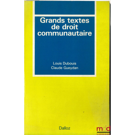 GRANDS TEXTES DE DROIT COMMUNAUTAIRE