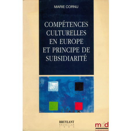 COMPÉTENCES CULTURELLES EN EUROPE ET PRINCIPE DE SUBSIDIARITÉ