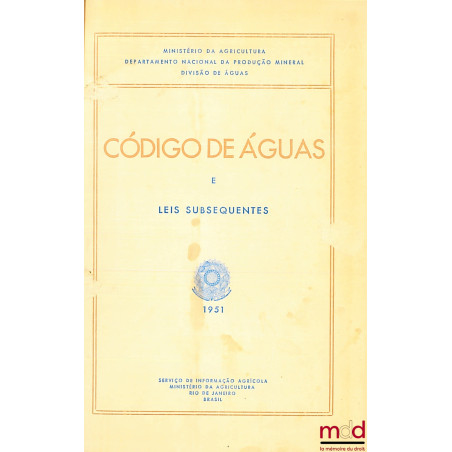 CODIGO DE AGUAS E LEIS SUBSEQÜENTES, Ministerio da agricultura (…)