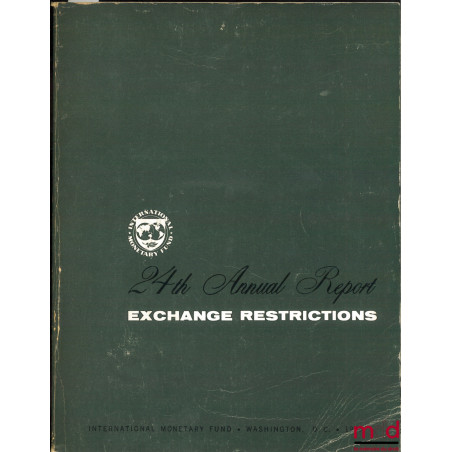 TWENTY-FOURTH ANNUAL REPORT ON EXCHANGE RESTRICTIONS 1973