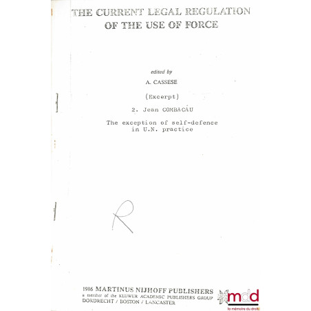 THE EXCEPTION OF SELF-DEFENCE IN U.N. PRACTICE, extrait de The current legal regulation of the use of force, A. Cassese, 1986