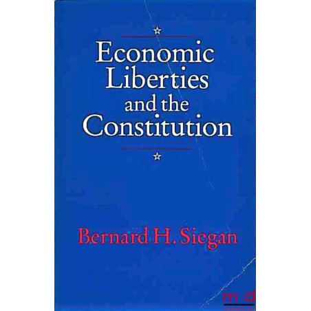 ECONOMIC LIBERTIES AND THE CONSTITUTION