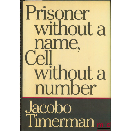 PRISONER WITHOUT A NAME, CELL WITHOUT A NUMBER, translated from the Spanish by Toby Talbot