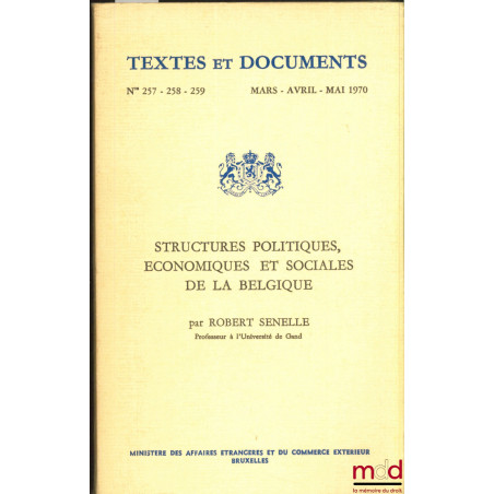 STRUCTURES POLITIQUES, ÉCONOMIQUES ET SOCIALES DE LA BELGIQUE, coll. Textes et documents n° 257-258-259, 1970