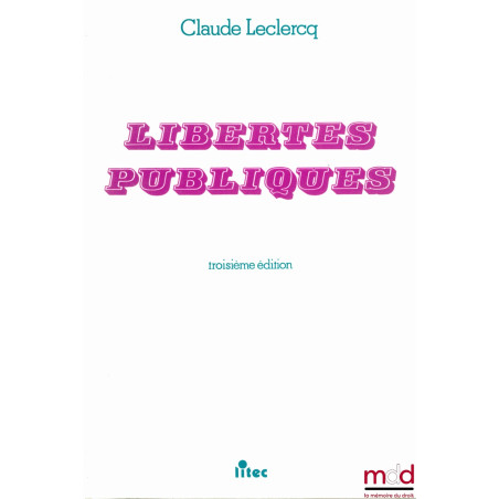 LIBERTÉS PUBLIQUES, 3ème éd.
