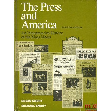 THE PRESS AND AMERICA, An Intepretative History of the Mass Media, 4th ed.