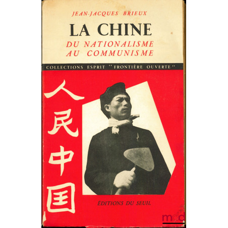 LA CHINE DU NATIONALISME AU COMMUNISME, coll. Esprit “Frontière ouverte”