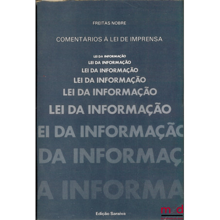 COMENTARIOS À LEI DE IMPRENSA. LEI DA INFORMAÇAO, 2ème éd.