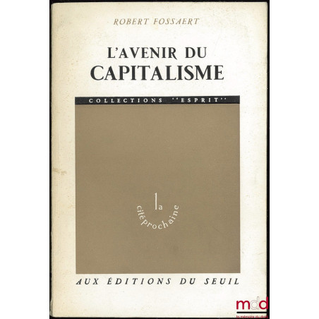 L’AVENIR DU CAPITALISME, coll. Esprit La cité prochaine